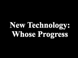New Technology: Whose Progress - Educational Film 1981