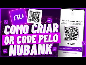 Como GERAR um QR CODE pra RECEBER PAGAMENTO VIA PIX na NUBANK