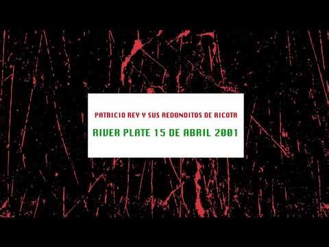 Patricio rey y sus redonditos de ricota - Estadio River Plate (15-04-2000) [Audio Consola] INEDITO