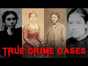 Four Sensational Historical True Crime Cases