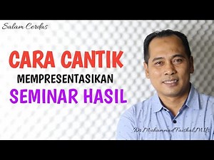 CARA PRESENTASI SEMINAR HASIL | PEJUANG SKRIPSI