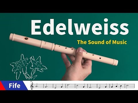 Fife Tutorial - Edelweiss from The Sound of Music + Sheet music -Yayoi FLUTE