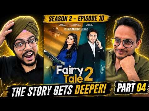 Fairy Tale Season 2 | Part 04 | Episode 10 Reaction | Love, Laughter & Emotional Twists Continue!