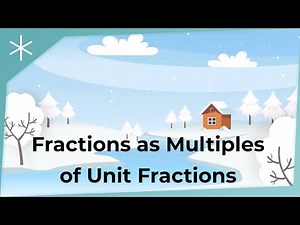 Fractions as Multiples of Unit Fractions