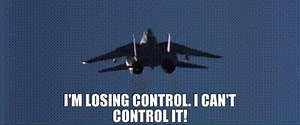 I'm losing control. I can't control it!