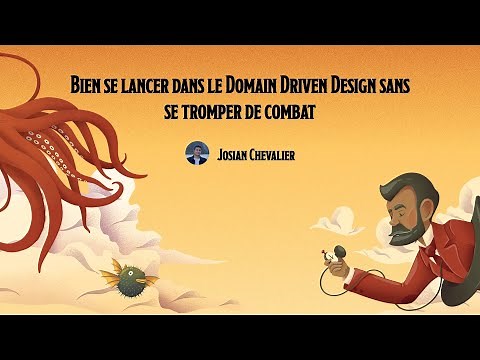 [DevFest Nantes 2022] Bien se lancer dans le Domain Driven Design sans se tromper de combat