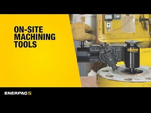 On-Site Machining Tools (Metric) | Enerpac