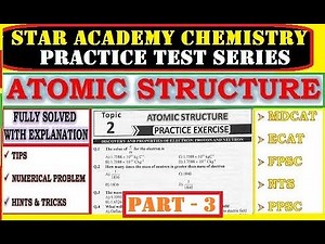 Chapter 2 Atomic Structure class 11 MCQs | STAR Academy Chemistry practice test | MDCAT 2022