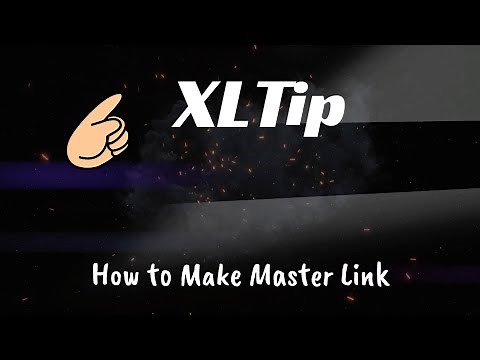 XLTip 20 - How to make a Master Link