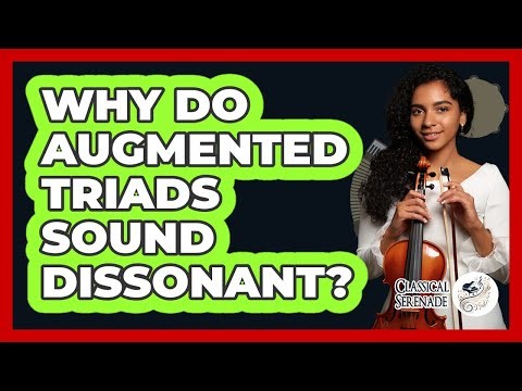 Why Do Augmented Triads Sound Dissonant?