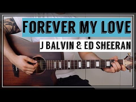 Forever My Love - J Balvin & Ed Sheeran | Guitar Tutorial/Lesson | Easy How To Play (Chords)