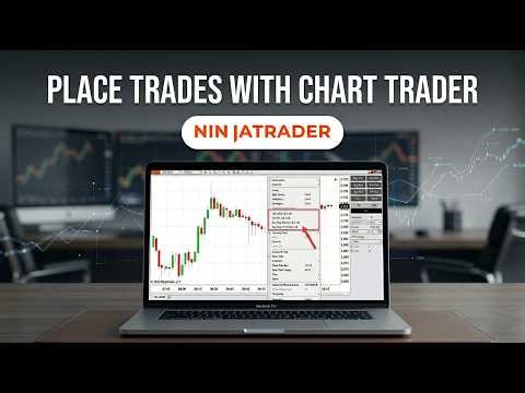How To Place Trades With NinjaTrader Chart Trader (2026) - Beginner Steps