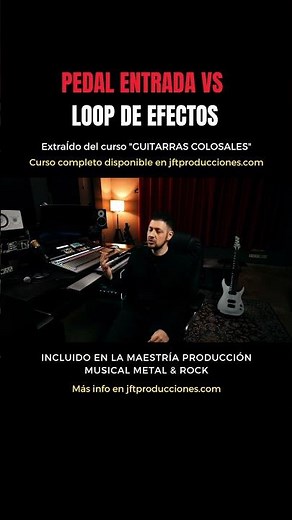 Pedales ENTRADA VS LOOP de efectos GUITARRA
