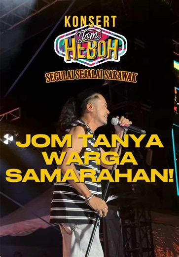 Exciting Moments from Jom Heboh Concert in Samarahan!
