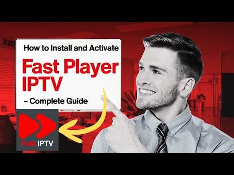 How to Install and Activate Fast Player IPTV – Complete Guide