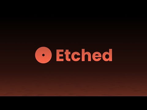 🎶 Etched 2.0 is Here