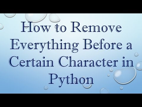 How to Remove Everything Before a Certain Character in Python