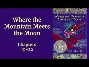 Where the Mountain Meets the Moon, Chapters 19-22 (Grace Lin)