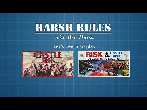 Harsh Rules - Let's Learn to Play Castle Risk