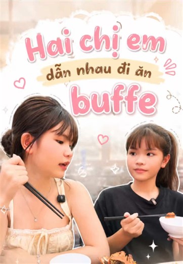 Hai chị em trốn gia đình đi ăn buffe #suconmexoai #manhgiangbuffe #bacninh #sixsenagency #hdngr