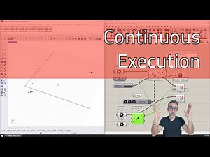4.6 Continuous Execution of Components - Advanced Development in Grasshopper