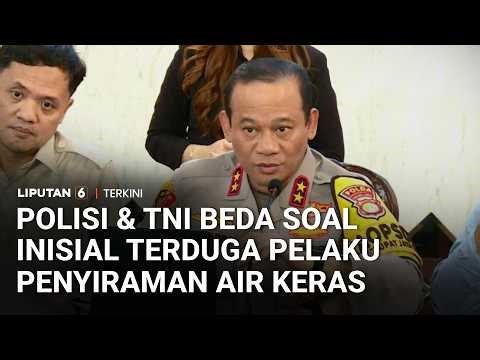 Beda Inisial Terduga Pelaku Penyiraman Air Keras Aktivis Kontras Andrie Yunus Versi Polisi dan TNI