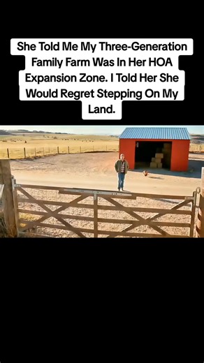 She Told Me My Three-Generation Family Farm Was In Her HOA Expansion Zone. I Told Her She Would Regret Stepping On My Land. #HOAStories #HOAPresident #HOAKaren #FarmLife #PropertyRights