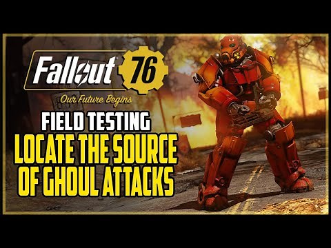 Locate The Source of The Ghoul Attacks Fallout 76 Field Testing