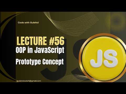 JavaScript Lecture #56 : OOP | Prototype in JavaScript