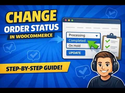 How to Change Order Status in WooCommerce (Step-by-Step Tutorial)
