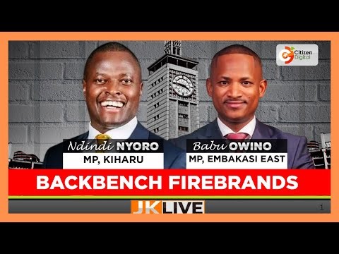 JKL | 2026: BACKBENCH FIREBRANDS | BABU OWINO | NDINDI NYORO | PART 1