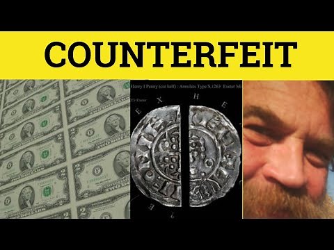 🔵 Counterfeit - Counterfeit Meaning - Counterfeit Examples - Counterfeit Definition