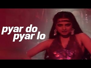 Pyar Do Pyar Lo