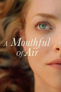 A Mouthful of Air (2021): Where to Watch, Cast & Trailer