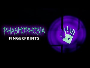 Updated Guide to Fingerprints and UV in Phasmophobia