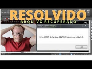 COMO CORRIGIR ERRO FATAL OU FATAL ERROR NO AUTOCAD PULO DO GATO.