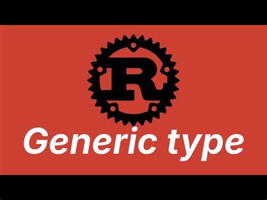 【中文配音】Rust泛型数据类型详解（第35课） - Smart Contract Programmer