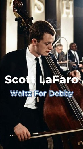 🎻 Scott LaFaro — The Bass That Changed Jazz Forever | Waltz for Debby