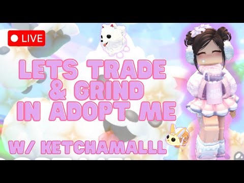 Live 🔴 | Trading/Grinding Live Stream on #adoptme 🧡