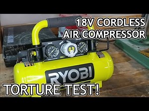 Ryobi 18V Cordless Air Compressor Torture Test!