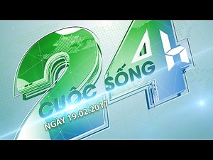 (VTC14)_Cuộc sống 24h ngày 19.02.2017