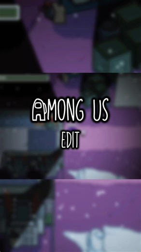 Among Us Edit