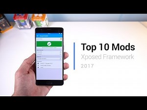 Top 10 Mods for Xposed Framework on Android Nougat