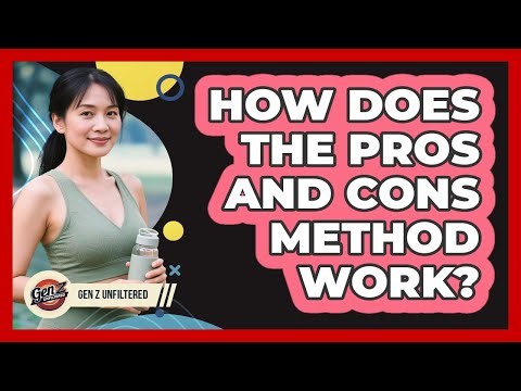 How Does The Pros And Cons Method Work?