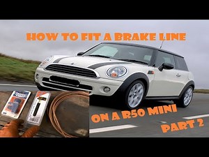 How to Fit a Brake Line in a R50 Mini - Part 2 - Driver's Side
