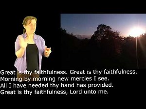 "Great is thy faithfulness" with lyrics and Sign Language