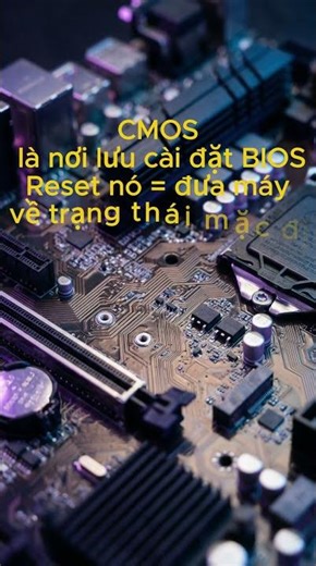 Reset CMOS cứu máy không lên hình trong 30 giây 🔥