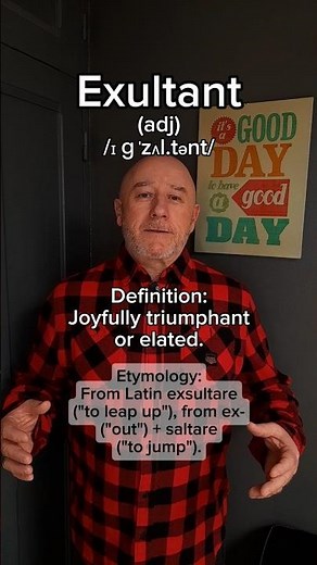 Exultant! English Pronunciation, Meaning, Synonyms, Etymology, and Examples!