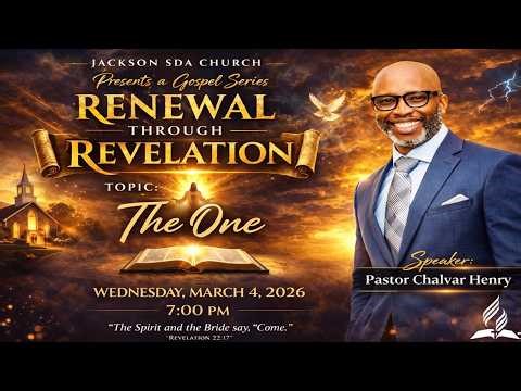 The Gospel Series "Renewal through Revelation" with Pastor Chalvar Henry - The One