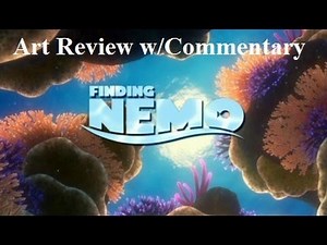 Finding Nemo - Art Review w/Commentary